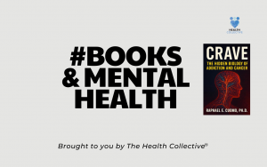 Header with text Books and Mental Health brought to you by The Health Collective with book image of the book Crave by Professor Cuomo