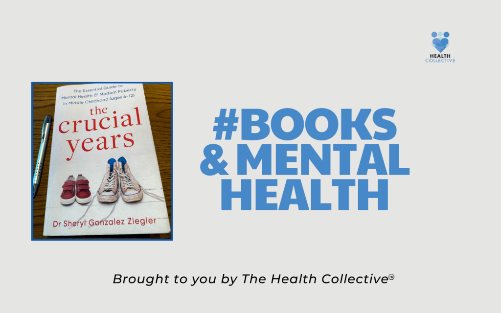 Placard with book cover of The Crucial Years and text that says Books and Mental Health brought to you by The health Collective