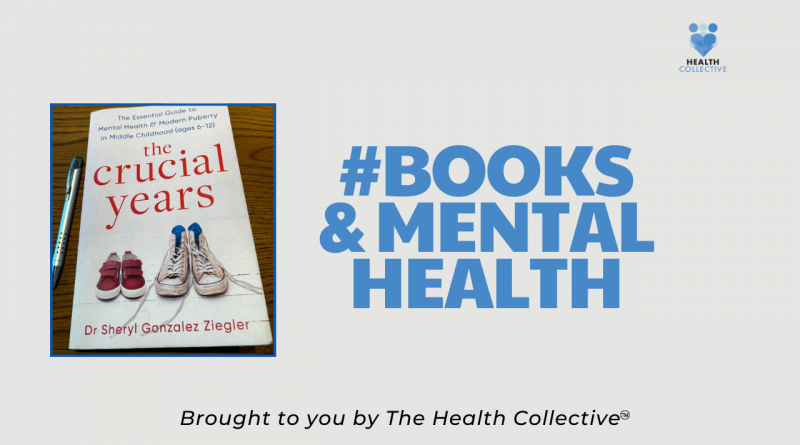 Placard with book cover of The Crucial Years and text that says Books and Mental Health brought to you by The health Collective