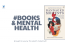 A placard with the health collective logo saying Books and Mental Health, featuring a book cover of the book Bandaged Moments