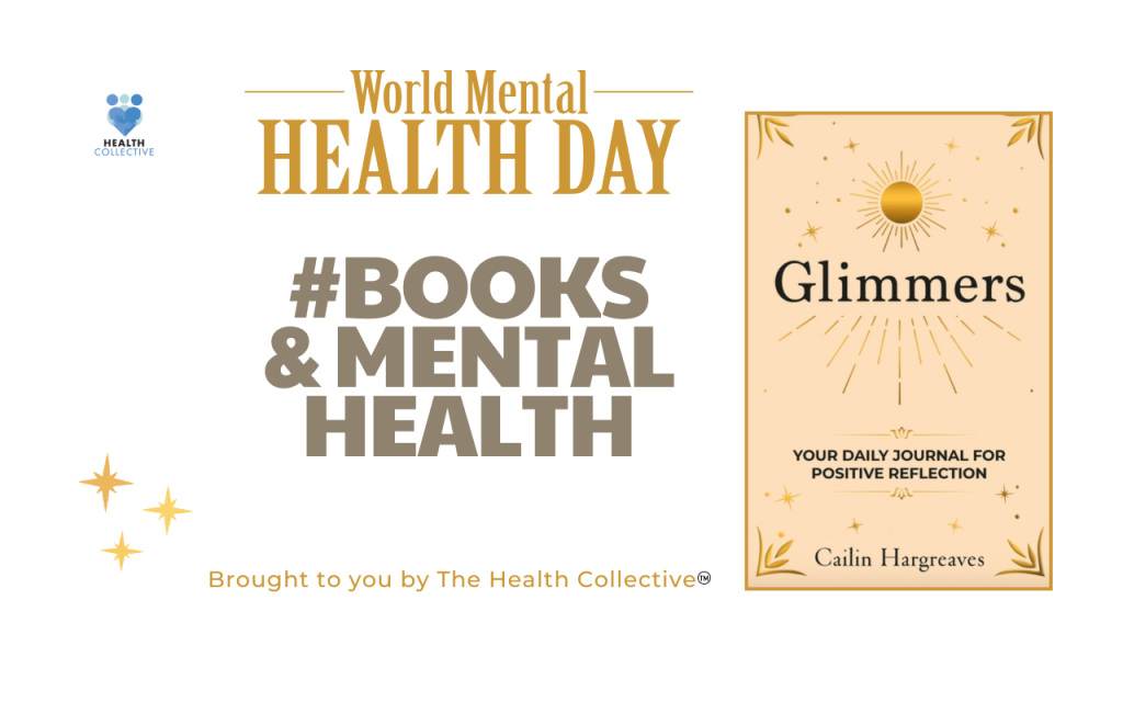 Placard saying World Mental Health Day and Books and Mental Health with the cover of the book Glimmers by Cailin Hargreaves
