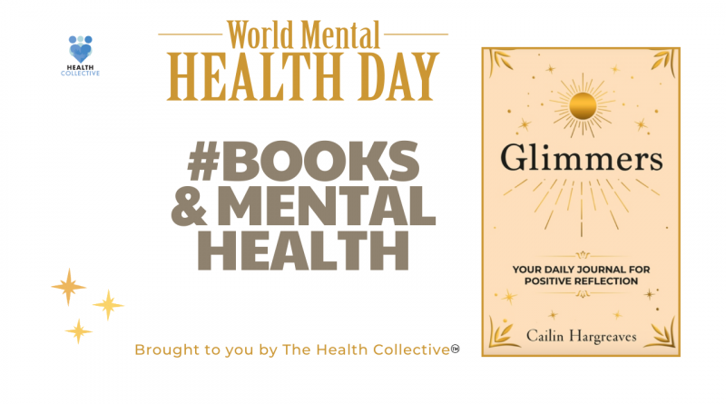 Placard saying World Mental Health Day and Books and Mental Health with the cover of the book Glimmers by Cailin Hargreaves